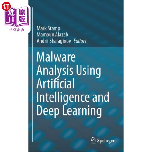 海外直订Malware Analysis Using Artificial Intelligence a... 利用人工智能和深度学习进行恶意软件分析