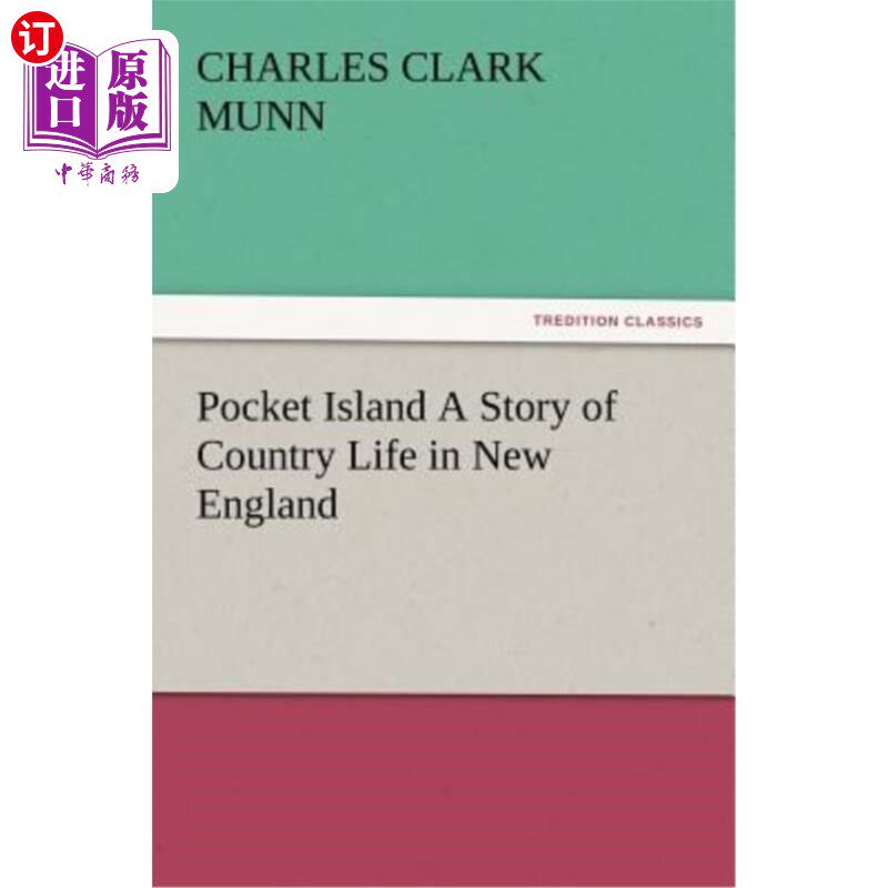 海外直订Pocket Island a Story of Country Life in New England 口袋岛&mdash;&mdash;新英格兰乡村生活的故事