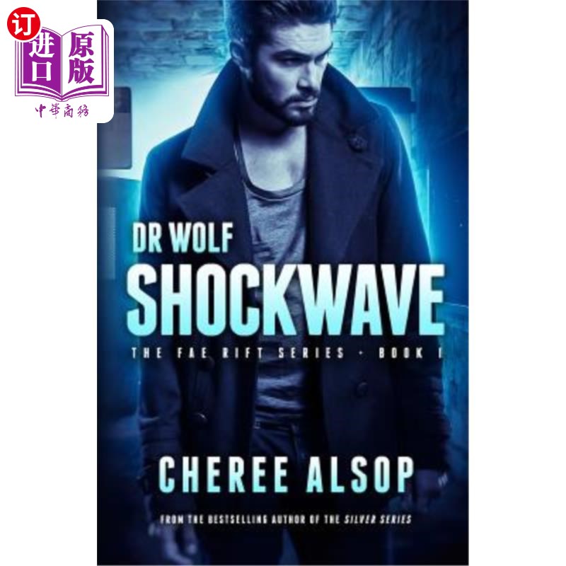 海外直订The Fae Rift Series Book 1- Shockwave: Dr. Wolf Fae裂谷系列书1-冲击波:沃尔夫博士
