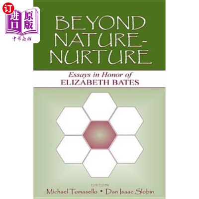 海外直订Beyond Nature-Nurture: Essays in Honor of Elizabeth Bates 超越自然-后天:纪念伊丽莎白·贝茨的散文