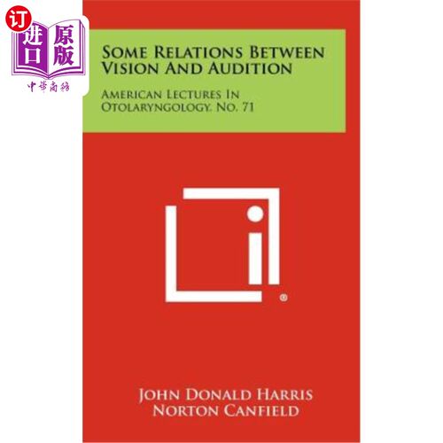 海外直订Some Relations Between Vision and Audition: American Lectures in Otolaryngology, 视觉与听觉的关系：美国耳鼻