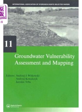 海外直订Groundwater Vulnerability Assessment and Mapping: Iah-Selected Papers, Volume 11 地下水脆弱性评估和制图:国