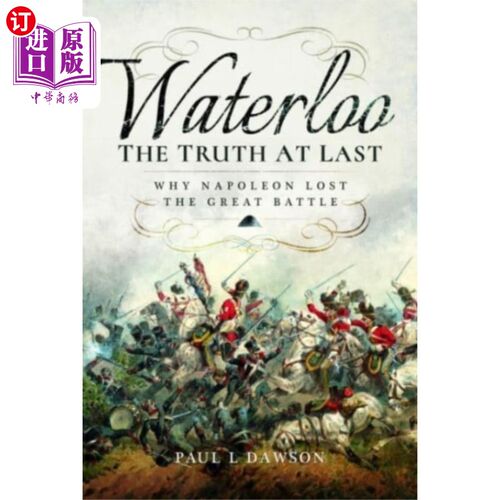 海外直订Waterloo: The Truth At Last 滑铁卢:最后的真相