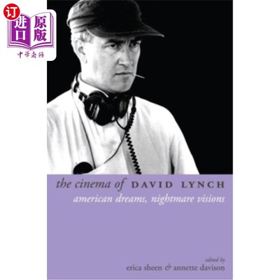 海外直订The Cinema of David Lynch: American Dreams, Nightmare Visions 大卫·林奇的电影:美国梦，梦魇幻象