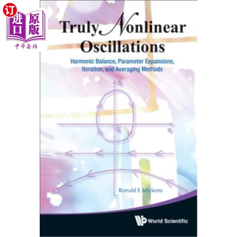 海外直订Truly Nonlinear Oscillations: Harmonic Balance, Parameter Expansions, Iteration, 真正的非线性振荡：谐波平衡