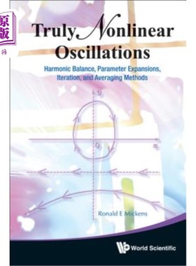 海外直订Truly Nonlinear Oscillations: Harmonic Balance, Parameter Expansions, Iteration, 真正的非线性振荡：谐波平衡
