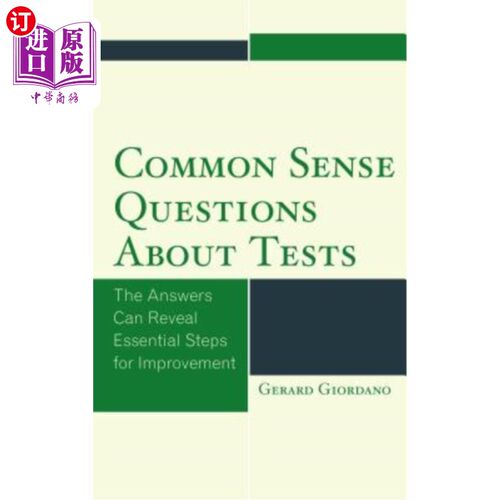 海外直订Common Sense Questions about Tests: The Answers Can Reveal Essential Steps for I 关于测试的常识性问题：答案