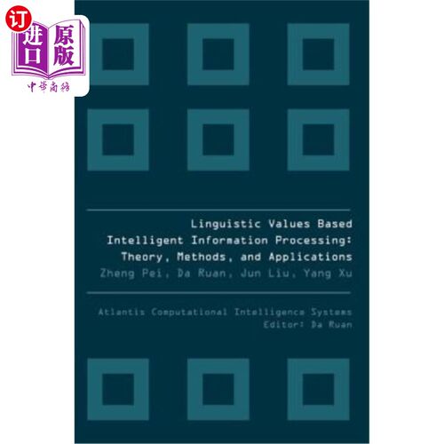 海外直订Linguistic Values Based Intelligent Information Processing: Theory, Methods and  基于语言价值的智能信息处理