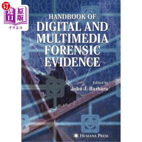 海外直订Handbook of Digital and Multimedia Forensic Evidence 数字和多媒体法医证据手册