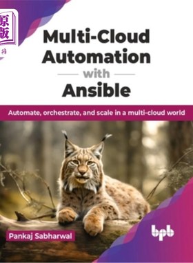 海外直订Multi-Cloud Automation with Ansible: Automate, Orchestrate, and Scale in a Multi 使用Ansible的