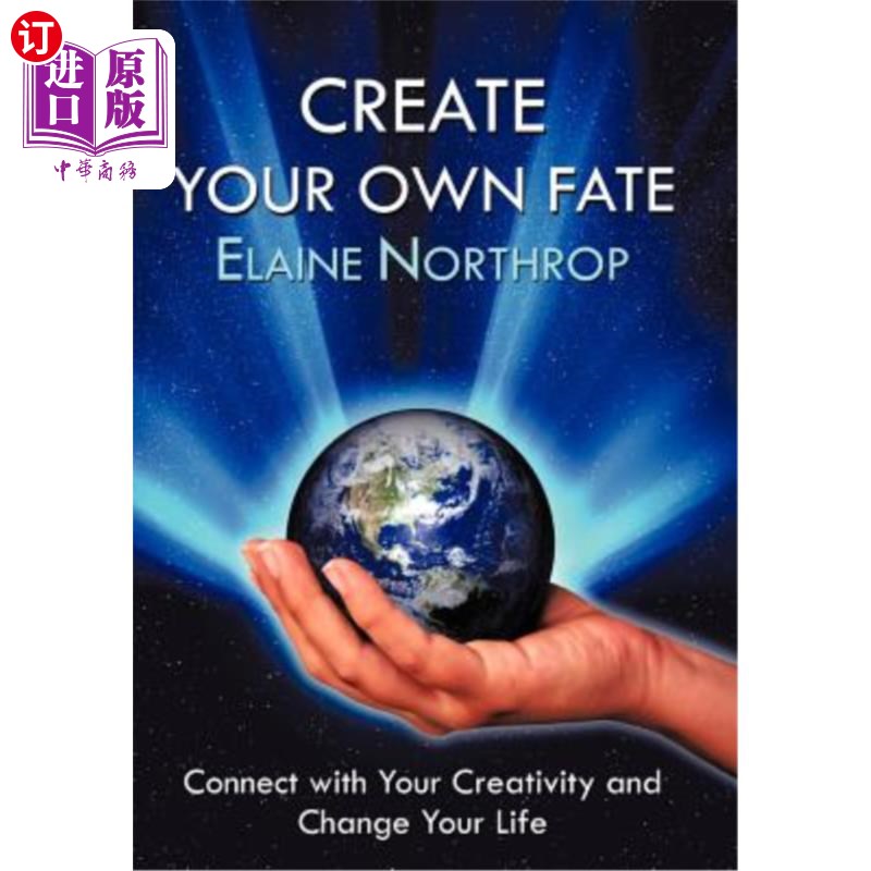 海外直订Create Your Own Fate: Connect with Your Creativity and Change Your Life 创造你自己的命运：与你的创造力联系