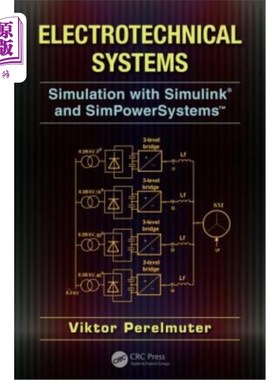 海外直订Electrotechnical Systems: Simulation with Simulink(r) and Simpowersystems(tm) 电工系统:使用Simuli