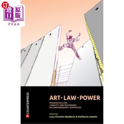海外直订Art, Law, Power: Perspectives on Legality and Resistance in Contemporary Aesthet 艺术、法律、权力:当代美学