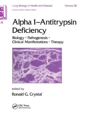 海外直订医药图书Alpha 1 - Antitrypsin Deficiency: Biology-Pathogenesis-Clinical Manifestations-T α1-抗胰蛋白酶缺乏