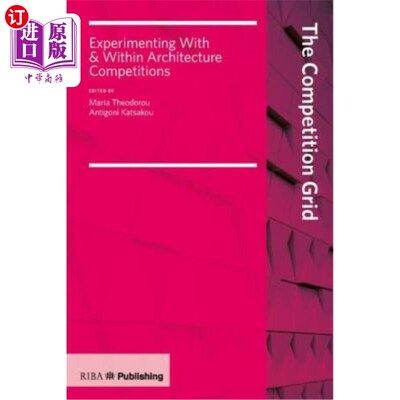 海外直订Competition Grid: Experimenting with and Within Architecture Competitions 竞赛网格:在建筑竞赛中进行试验