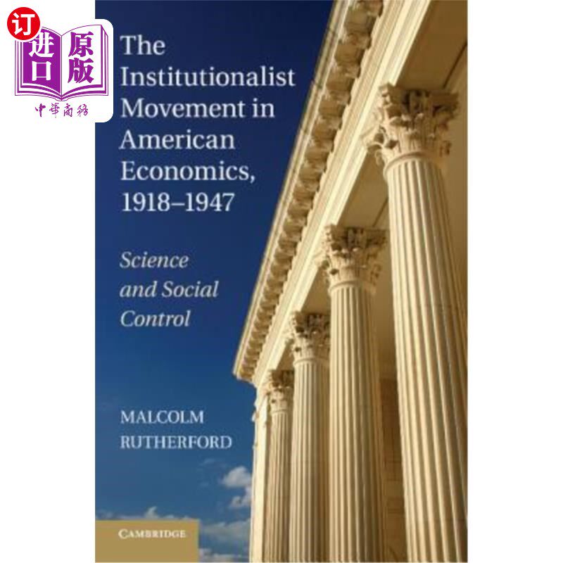 海外直订The Institutionalist Movement in American Economics, 1918-1947: Science and Soci 美国经济学中的制度主义运动