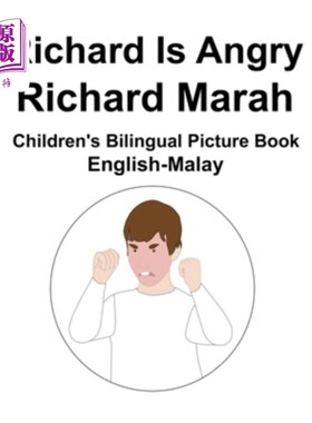 海外直订English-Malay Richard Is Angry / Richard Marah Children's Bilingual Picture Book 《Richard I