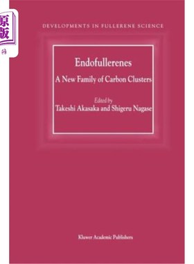 海外直订Endofullerenes: A New Family of Carbon Clusters 内富勒烯：一个新的碳簇族
