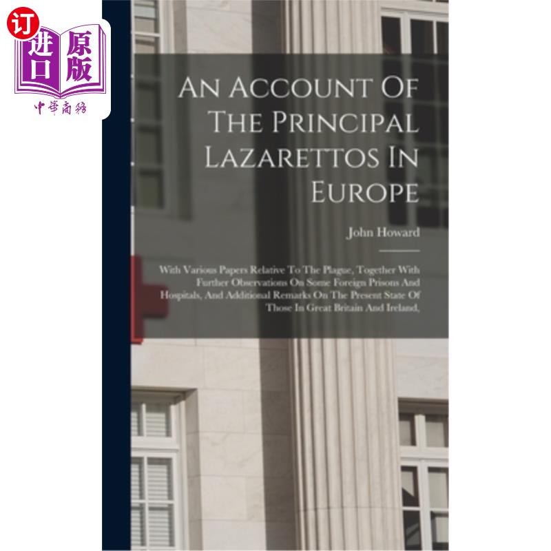 海外直订医药图书An Account Of The Principal Lazarettos In Europe: With Various Papers Relative T 欧洲主要检疫站的记