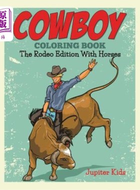 海外直订Cowboy Coloring Book: The Rodeo Edition With Horses 牛仔着色书：马术牛仔版