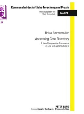 海外直订Assessing Cost Recovery: A New Comparative Framework in Line with Wfd Article 9 评估成本回收：一个符合Wfd第