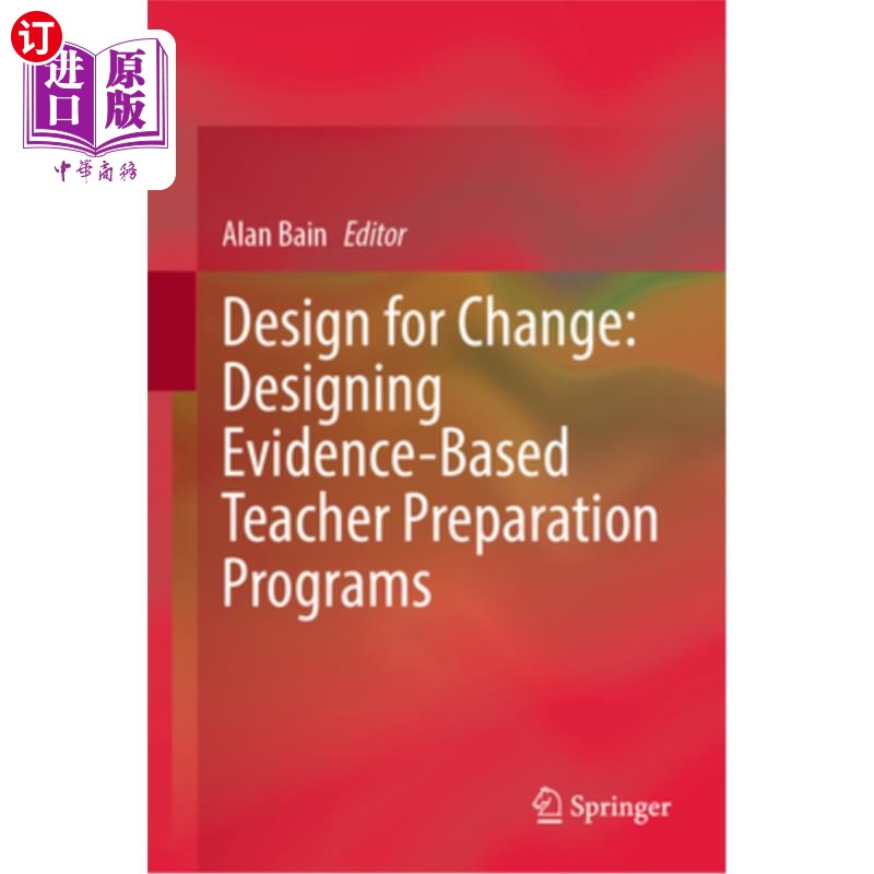 海外直订Design for Change: Designing Evidence-Based Teacher Preparation Programs 为变革而设计：设计基于证据的教师培