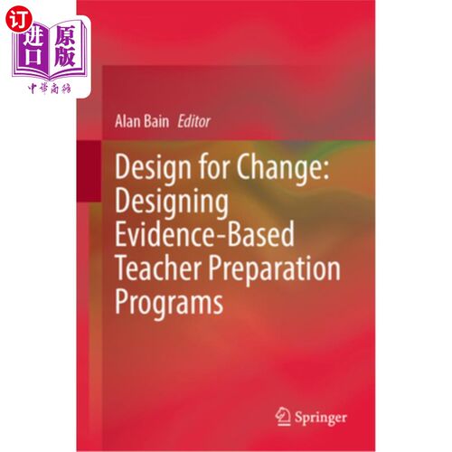 海外直订Design for Change: Designing Evidence-Based Teacher Preparation Programs 为变革而设计：设计基于证据的教师培