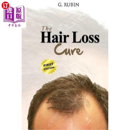 海外直订医药图书Hair Loss Cure: A Revolutionary Hair Loss Treatment You Can Use At Home To Grow  脱发疗法：一种革命