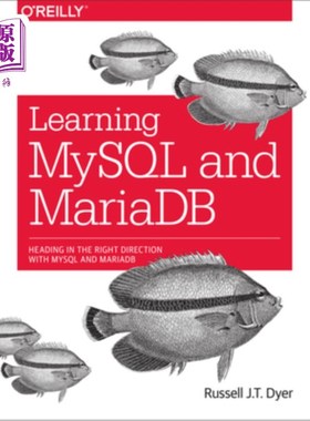 海外直订Learning MySQL and Mariadb: Heading in the Right Direction with MySQL and Mariad 学习MySQL和Ma