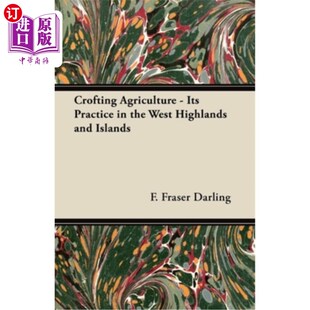 海外直订Crofting Agriculture - Its Practice in the West Highlands and Islands 耕作农业-它在西部高地和岛屿的实践