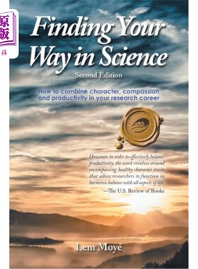 海外直订Finding Your Way in Science: How to combine character, compassion and productivi 在科学中找到你的路：如何在