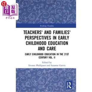 海外直订Teachers' and Families' Perspectives in Early Childhood Education and Care: Earl 幼儿教育与护理中的教师与家