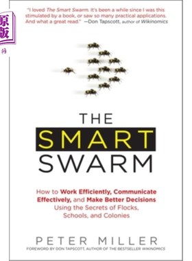 海外直订The Smart Swarm: How to Work Efficiently, Communicate Effectively, and Make Bett 聪明的蜂群:如何有效地工作