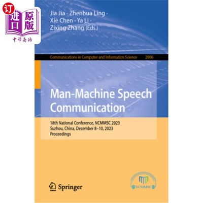 海外直订Man-Machine Speech Communication: 18th National Conference, Ncmmsc 2023, Suzhou, Man-Machin