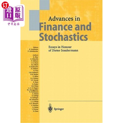 海外直订Advances in Finance and Stochastics: Essays in Honour of Dieter Sondermann 金融学与随机学进展：戴特·桑德曼