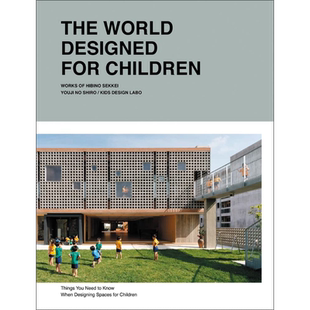预售 The World Designed for Children 进口艺术 为儿童设计的世界：为儿童设计空间须知【中商原版】