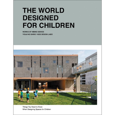 预售 The World Designed for Children 进口艺术 为儿童设计的世界：为儿童设计空间须知【中商原版】