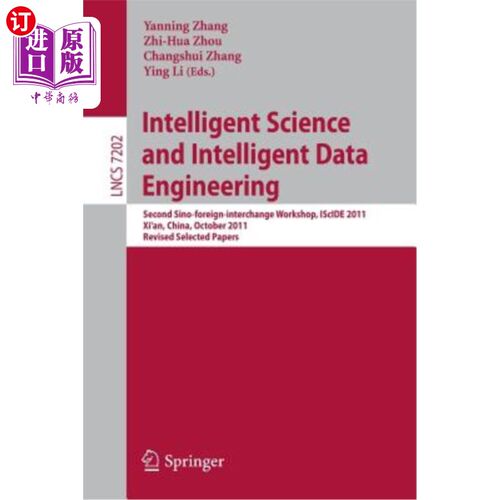 海外直订Intelligent Science and Intelligent Data Engineering: Second Sino-Foreign-Interc 智能科学与智能数据工程:第
