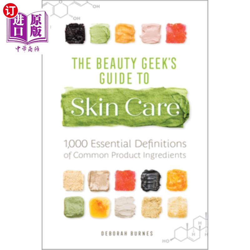 海外直订医药图书The Beauty Geek's Guide to Skin Care: 1,000 Essential Definitions of Common Prod 美容极客的皮肤护理