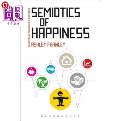 海外直订Semiotics of Happiness: Rhetorical Beginnings of a Public Problem 幸福符号学