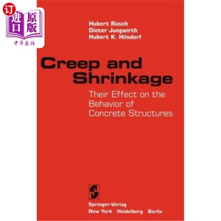 海外直订Creep 影响 Structures Their 徐变和收缩:它们对混凝土结构性能 Behavior Shrinkage Concrete the and Effect