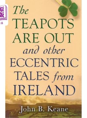 海外直订The Teapots Are Out and Other Eccentric Tales from Ireland 爱尔兰的茶壶和其他古怪的故事