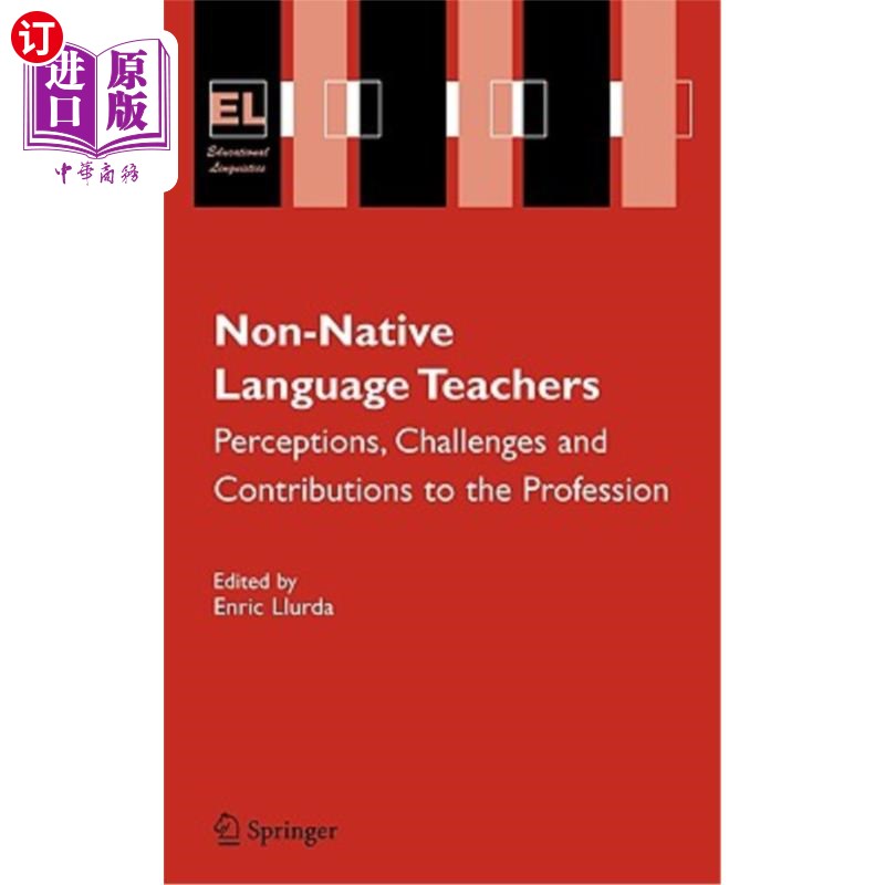 海外直订Non-Native Language Teachers: Perceptions, Challenges and Contributions to the P 非母语教师：认知、挑战和对专业