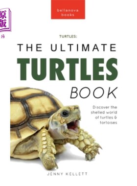 海外直订Turtles The Ultimate Turtles Book: Discover the Shelled World of Turtles & Torto 终极乌龟书:发现乌龟和陆龟