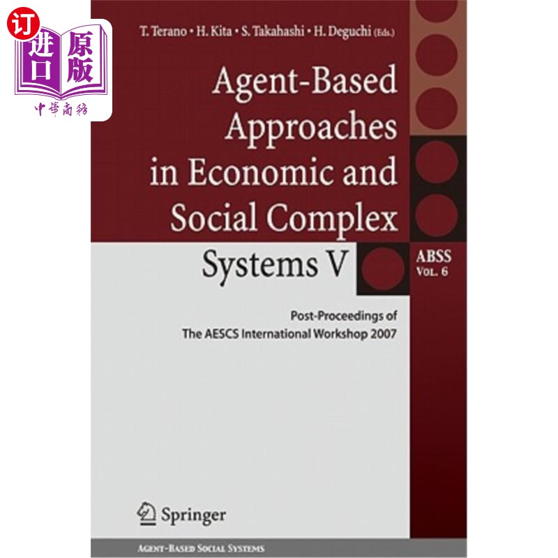 海外直订Agent-Based Approaches in Economic and Social Complex Systems V: Post-Proceeding 经济和社会复杂系统中基于主