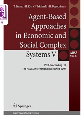 海外直订Agent-Based Approaches in Economic and Social Complex Systems V: Post-Proceeding 经济和社会复杂系统中基于主