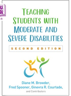 海外直订Teaching Students with Moderate and Severe Disabilities, Second Edition 《中等和严重残疾学生教学》，第2版