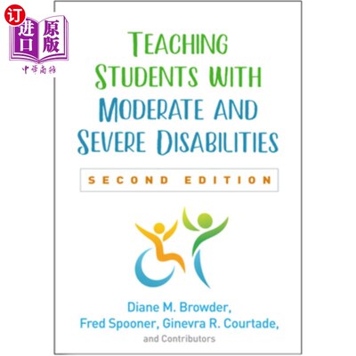 海外直订Teaching Students with Moderate and Severe Disabilities, Second Edition 《中等和严重残疾学生教学》，第2版