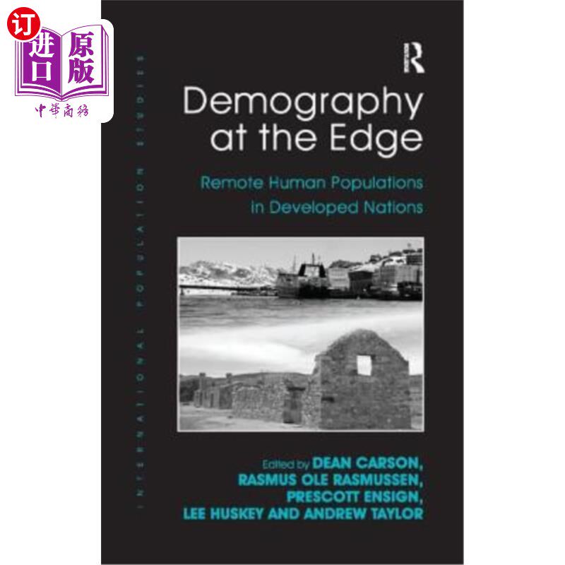 海外直订Demography at the Edge: Remote Human Populations in Developed Nations 边缘人口：发达国家的偏远人口