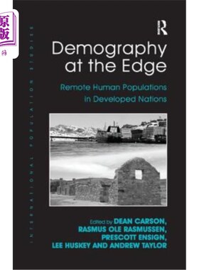 海外直订Demography at the Edge: Remote Human Populations in Developed Nations 边缘人口：发达国家的偏远人口